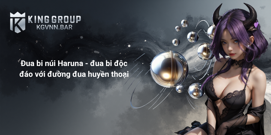 Đua bi núi Haruna - đua bi độc đáo với đường đua huyền thoại